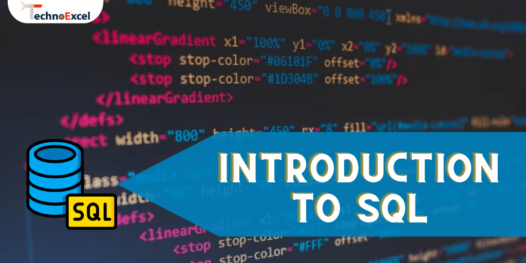 Introduction To Sql Technoexcel Blog 9647